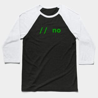 // no comment (C++/Java) Baseball T-Shirt